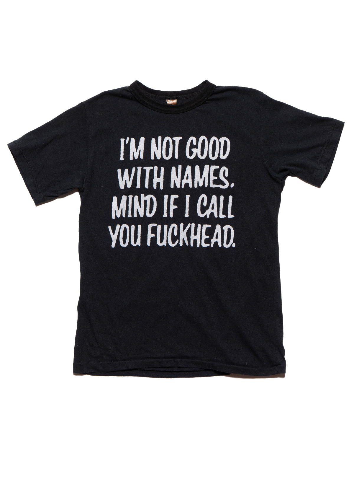 Vintage I'm Not Good With Names Tee - UNIF Essential
